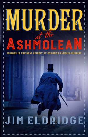 Murder at the Ashmolean de Jim Eldridge