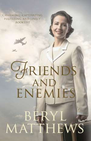 Friends and Enemies de Beryl Matthews