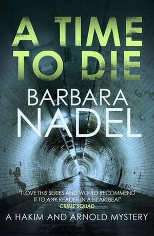 A Time to Die de Barbara Nadel