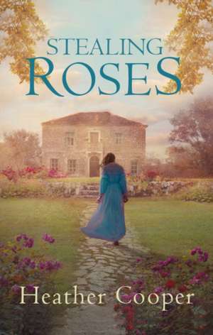 Stealing Roses de Heather Cooper