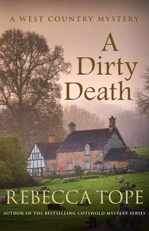 A Dirty Death de Rebecca Tope