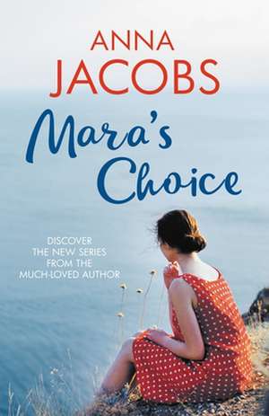 Mara's Choice: The uplifting novel of finding family and finding yourself (1) de Anna Jacobs