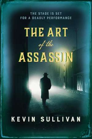 The Art of the Assassin de Kevin Sullivan