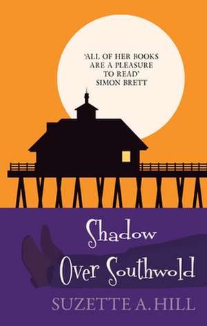 Shadow Over Southwold de Suzette A. (Author) Hill