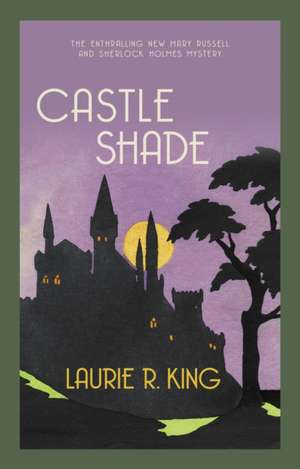 Castle Shade de Laurie R. King