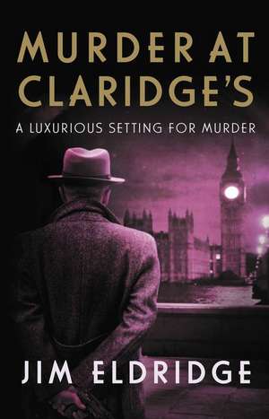 Murder at Claridge's de Jim Eldridge