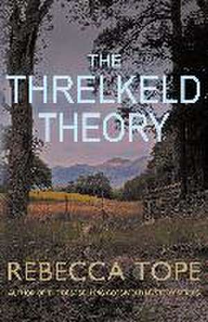 The Threlkeld Theory de Rebecca Tope