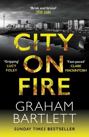 City on Fire de Graham Bartlett