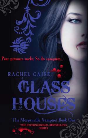 Glass Houses: Morganville Vampires de Rachel (Author) Caine