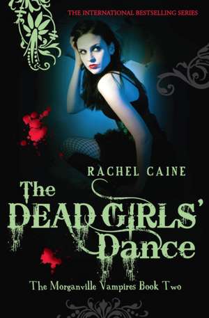 The Dead Girls' Dance de Rachel (Author) Caine