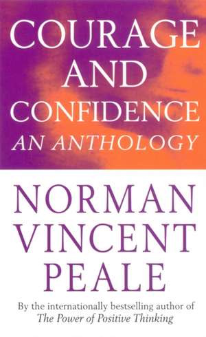 Courage And Confidence de Norman Vincent Peale