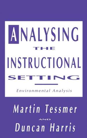 Analysing the Instructional Setting: A Guide for Course Designers de Martin Tessmer