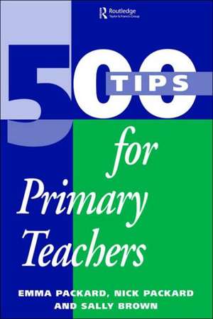 500 Tips for Primary School Teachers de Sally Brown