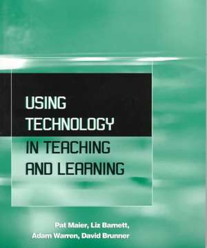 Using Technology in Teaching and Learning de Liz Barnett