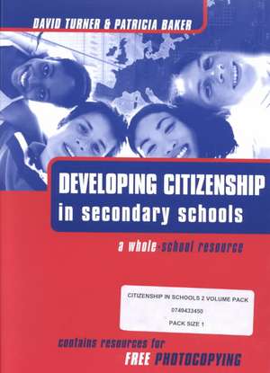 Developing Citizenship in Schools: A Whole School Resource for Secondary Schools de Patricia Baker