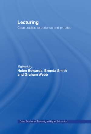 Lecturing: Case Studies, Experience and Practice de Helen Edwards