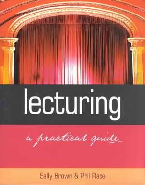 Lecturing: A Practical Guide de Sally Brown