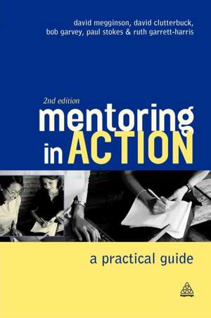 Mentoring In Action – A Practical Guide for Managers de David Megginson