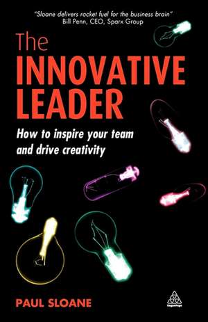 The Innovative Leader – How to Inspire your Team and Drive Creativity de Paul Sloane