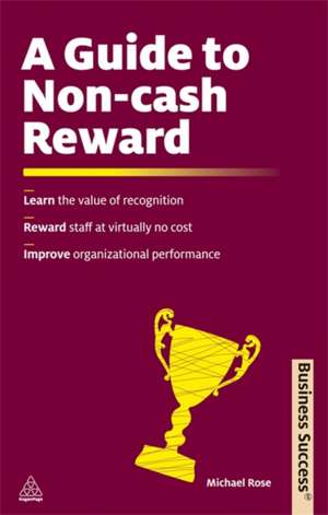 A Guide to Non-Cash Reward de Michael Rose