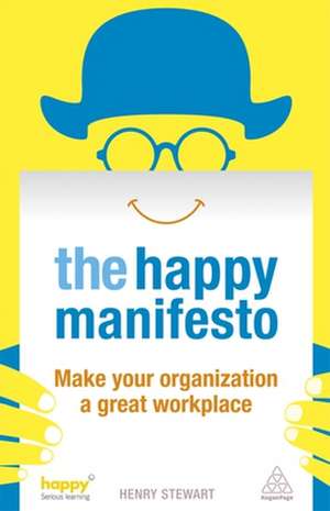 The Happy Manifesto de Henry Stewart