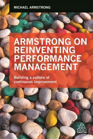 Armstrong on Reinventing Performance Management – Building a Culture of Continuous Improvement de Michael Armstrong