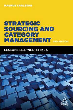 Strategic Sourcing and Category Management – Lessons Learned at IKEA de Magnus Carlsson