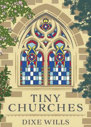 Tiny Churches de Dixe Wills