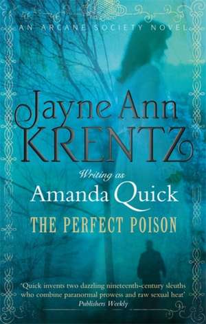 Quick, A: The Perfect Poison de . Amanda Quick