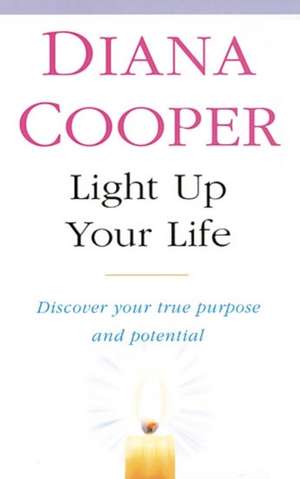 Cooper, D: Light Up Your Life de Diana Cooper