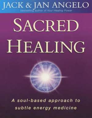 Sacred Healing de Jack Angelo