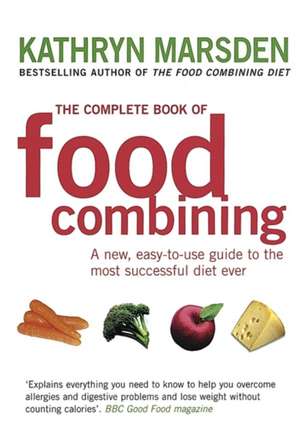 The Complete Book Of Food Combining de Kathryn Marsden