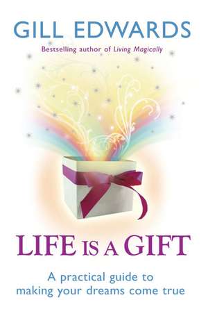 Life Is A Gift de Gill Edwards