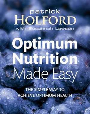 Optimum Nutrition Made Easy de Patrick Holford