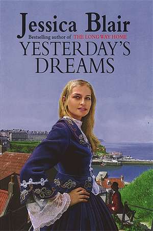 Yesterday's Dreams de Jessica Blair