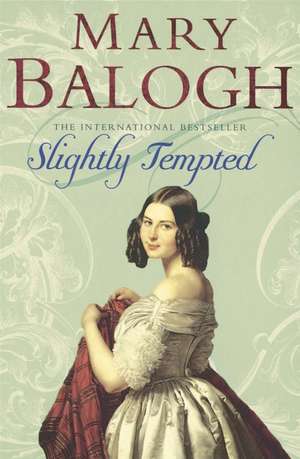 Slightly Tempted de Mary Balogh