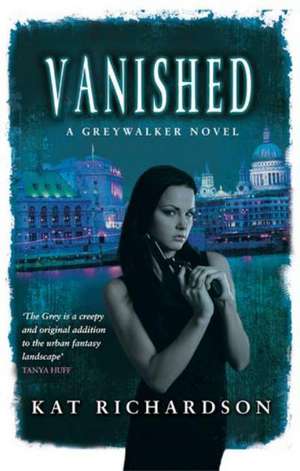 Vanished de Kat Richardson