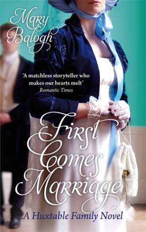 First Comes Marriage de Mary Balogh