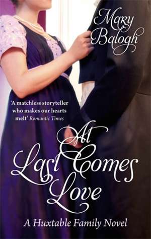 At Last Comes Love de Mary Balogh