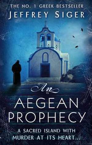 An Aegean Prophecy de Jeffrey Siger