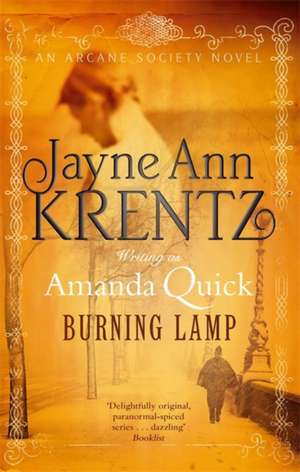 Quick, A: Burning Lamp de Amanda Quick