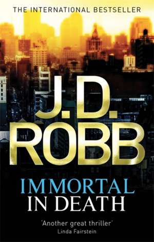 Immortal In Death de J. D. Robb