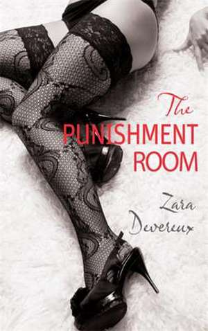 Devereux, Z: The Punishment Room de Zara Devereux