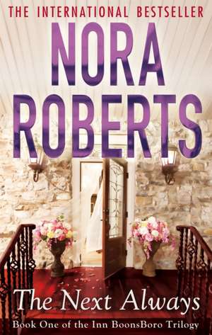 The Next Always de Nora Roberts