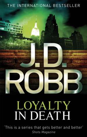 Loyalty In Death de J. D. Robb