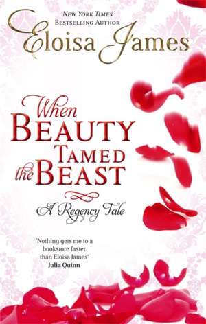 When Beauty Tamed The Beast de Eloisa James