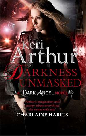 Darkness Unmasked: Number 5 in series de Keri Arthur