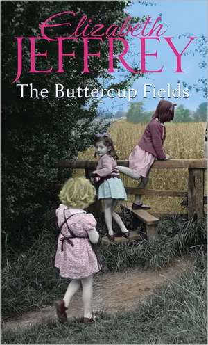 The Buttercup Fields de Elizabeth Jeffrey