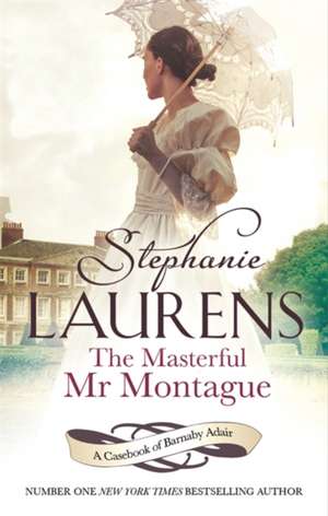 The Masterful Mr Montague de Stephanie Laurens