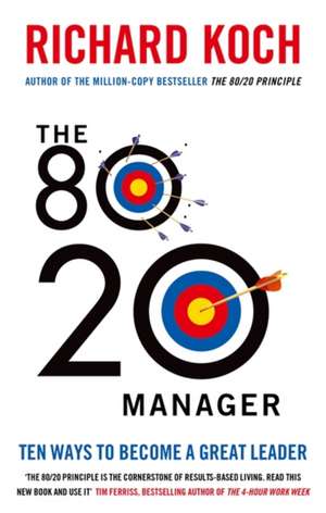 The 80/20 Manager de Richard Koch